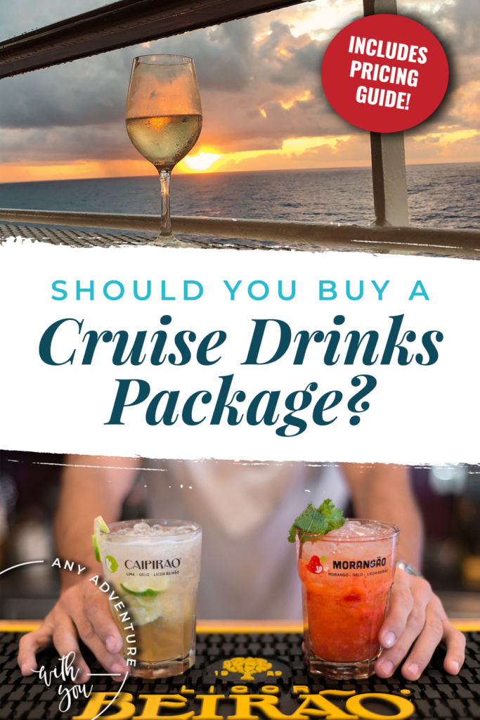 Cruise Drinks Package: Should You Buy One? - Any Adventure With You